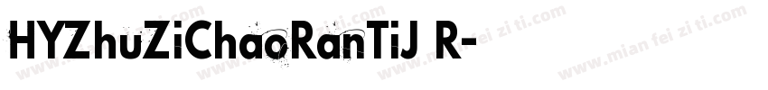 HYZhuZiChaoRanTiJ R字体转换
